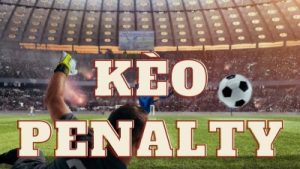 Kèo penalty – Bí quyết chọn kèo chuẩn xác từ chuyên gia