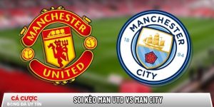 Soi kèo Man Utd vs Man City, 19h30 ngày 17/1 – Ngoại hạng Anh tại abdurrahmandursun.com